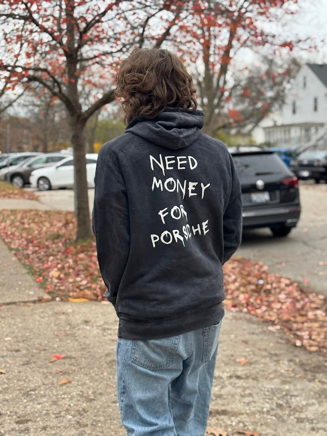 Need Money for Porsche Hoodie